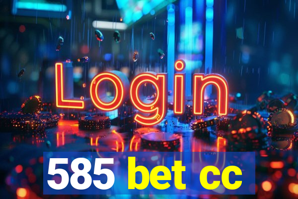 585 bet cc